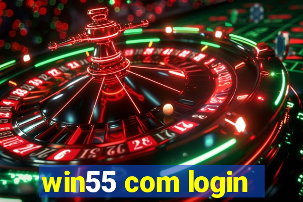 win55 com login